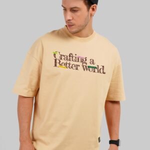 Better World Typographic Beige Baggy Fit T-Shirt Men